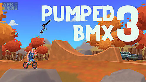 pumped bmx 3