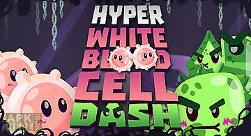 Hyper white blood cell dash