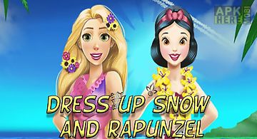 Dress up rapunzel and snow to su..
