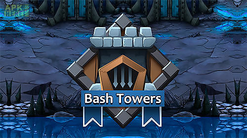 bash towers