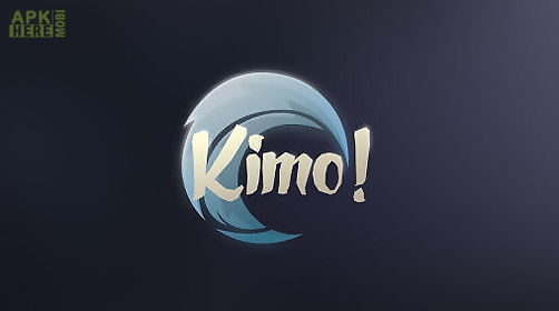 kimo!