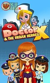 doctor x & the urban heroes