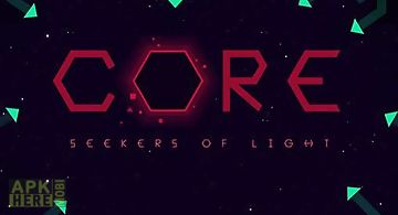 Core: seekers of light