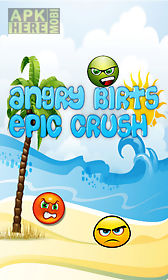 angry birts epic crush casual action game free