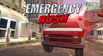 Emergency rush