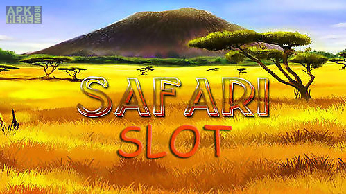 safari: slot