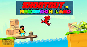 Shootout in mushroom land