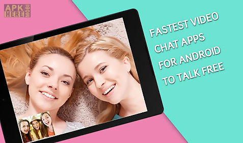 fastest video chat -advise