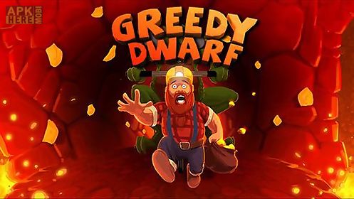 greedy dwarf
