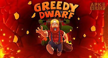 Greedy dwarf