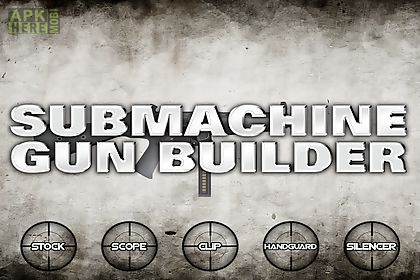 submachine gun builder