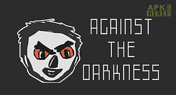 Against the darkness