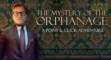 The mystery of the orphanage: a ..