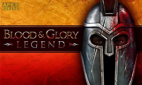 blood & glory: legend