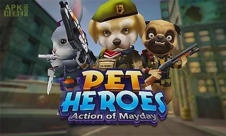 action of mayday: pet heroes