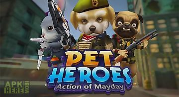 Action of mayday: pet heroes