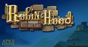 Robin hood: give and take