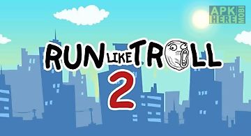 Run like troll 2: run to die