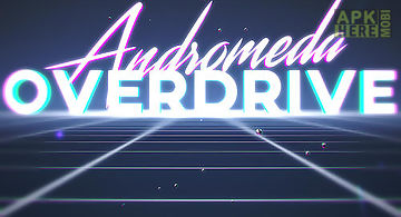 Andromeda overdrive