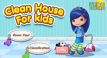 Clean house for kids