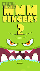 mmm fingers 2