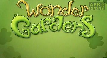 Wonder gardens