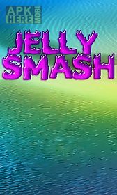 jelly smash: logical game