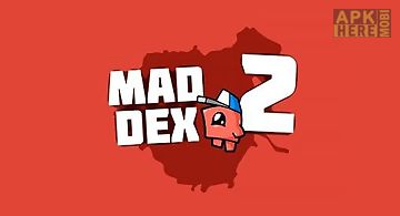 Mad dex 2