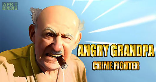 angry grandpa: crime fighter