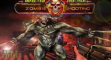 Infected house: zombie shooter