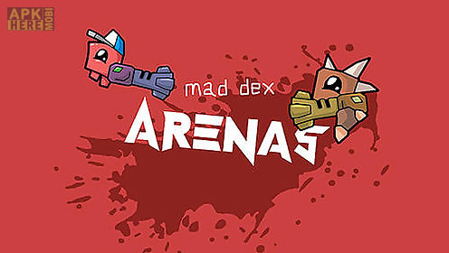 mad dex arenas