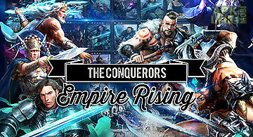 The conquerors: empire rising