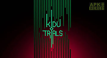 Kidu trials