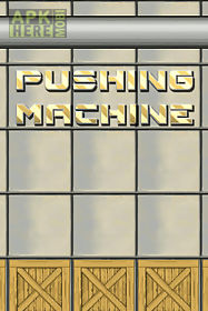 pushing machine
