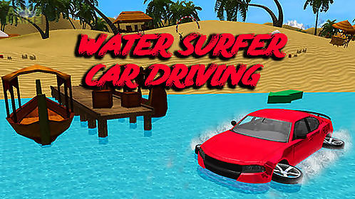 water surfer car driving