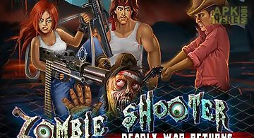 Zombie shooter: deadly war retur..