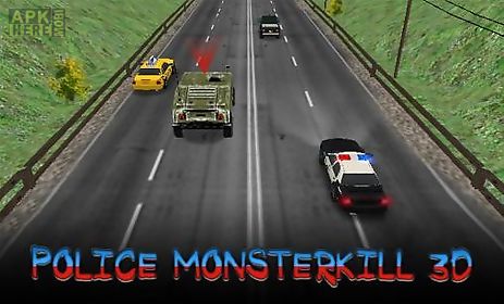 police monsterkill 3d