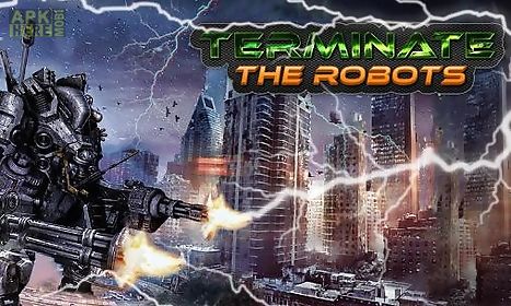 terminate: the robots