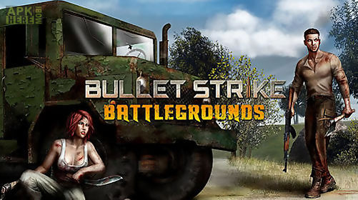 bullet strike: battlegrounds