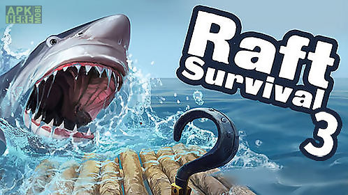 raft survival 3