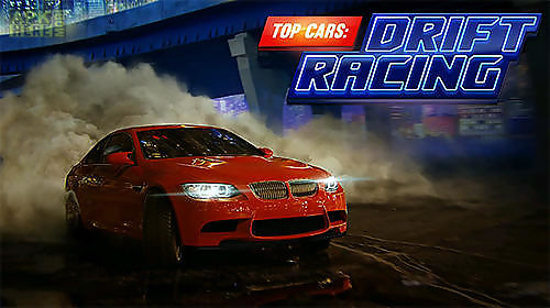 top cars: drift racing