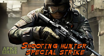 Shooting hunter special strike