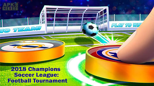 2018 champions soccer league: football tournament