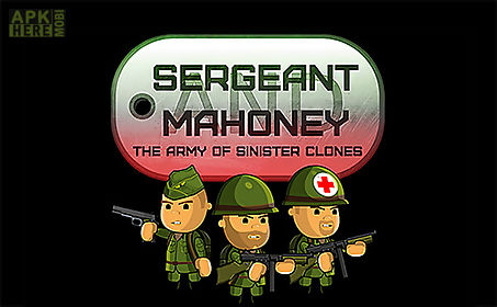 sergeant mahoney and the army of sinister clones