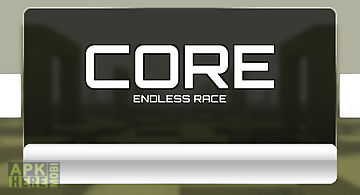 Core: endless race