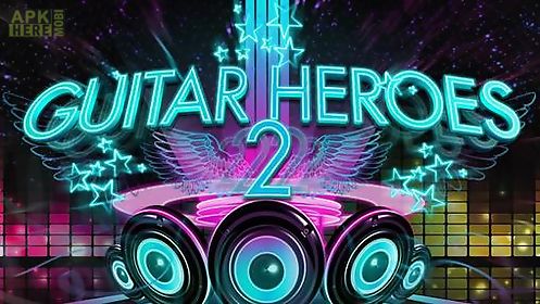 guitar heroes 2: audition