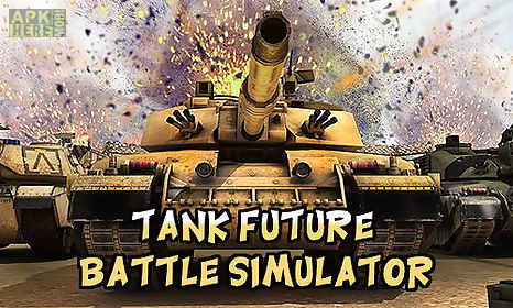 tank future battle simulator