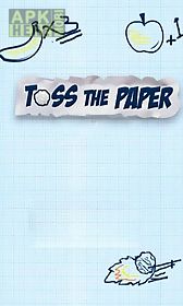 toss the paper