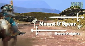 Mount and spear: heroic knights