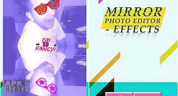 Mirror photo editor - effects